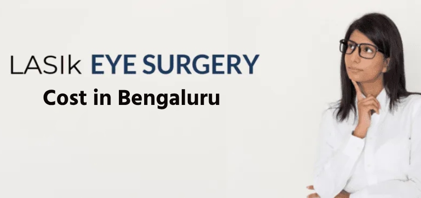 Cost-of-Lasik-Surgeries-in-Bengaluru