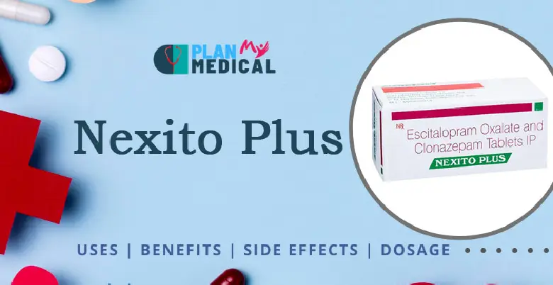 nexito plus tablet uses benefits dosage side effects